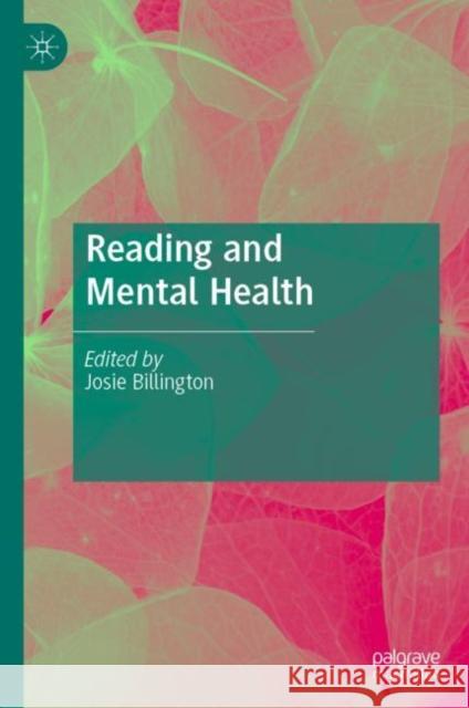 Reading and Mental Health Josie Billington 9783030217617