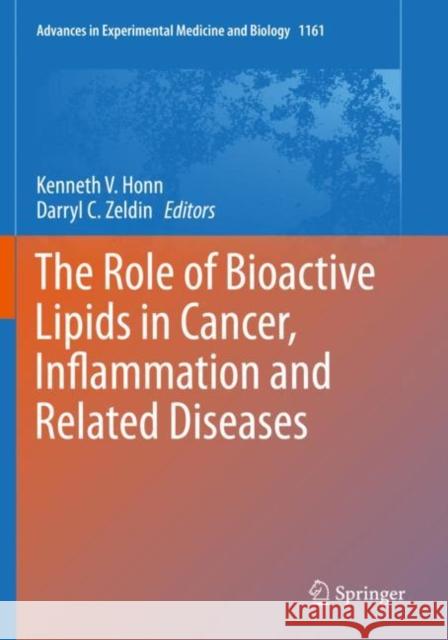 The Role of Bioactive Lipids in Cancer, Inflammation and Related Diseases Honn, Kenneth V. 9783030217785 Springer