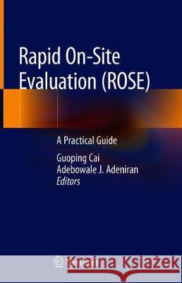 Rapid On-Site Evaluation (Rose): A Practical Guide Cai, Guoping 9783030217983 Springer