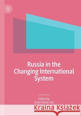 Russia in the Changing International System  9783030218348 Springer Nature Switzerland AG