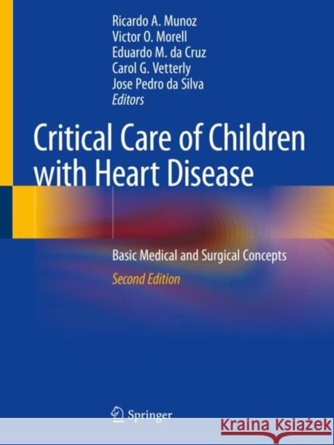 Critical Care of Children with Heart Disease: Basic Medical and Surgical Concepts Ricardo A. Munoz Victor O. Morell Eduardo M. D 9783030218720 Springer