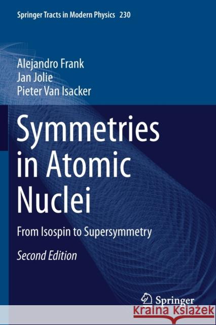 Symmetries in Atomic Nuclei: From Isospin to Supersymmetry Frank, Alejandro 9783030219338 Springer International Publishing