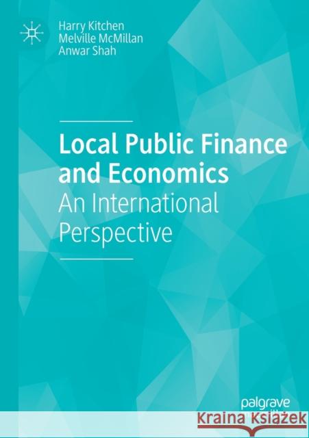 Local Public Finance and Economics: An International Perspective Kitchen, Harry 9783030219888