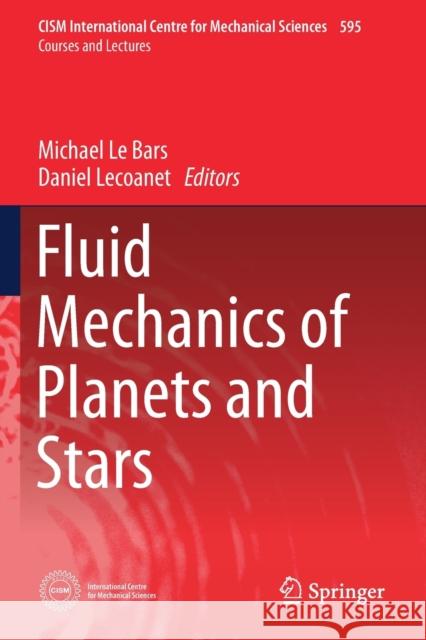 Fluid Mechanics of Planets and Stars Michael L Daniel Lecoanet 9783030220761