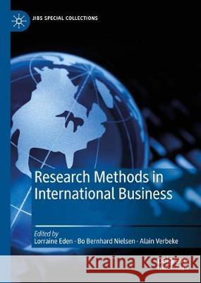 Research Methods in International Business Lorraine Eden Bo Bernhard Nielsen Alain Verbeke 9783030221126 Palgrave MacMillan
