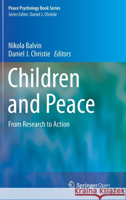 Children and Peace: From Research to Action Balvin, Nikola 9783030221751 Springer