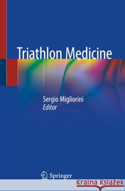 Triathlon Medicine Sergio Migliorini 9783030223595 Springer