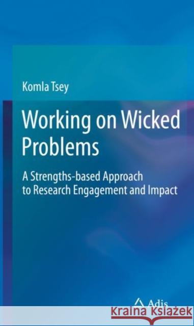 Working on Wicked Problems Komla Tsey 9783030224394 Springer International Publishing