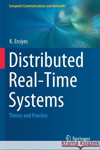 Distributed Real-Time Systems: Theory and Practice K. Erciyes 9783030225728 Springer