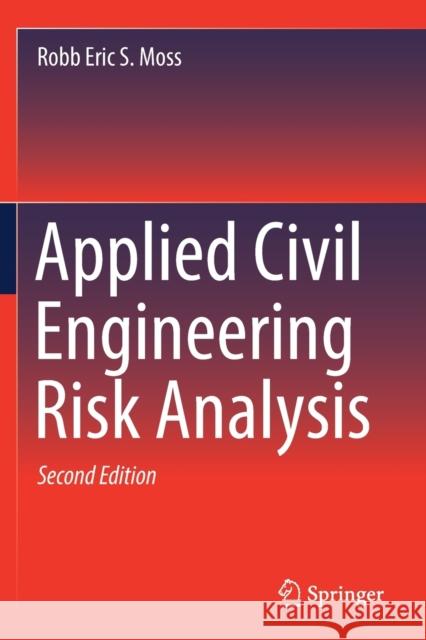 Applied Civil Engineering Risk Analysis Robb Eric S. Moss 9783030226824 Springer