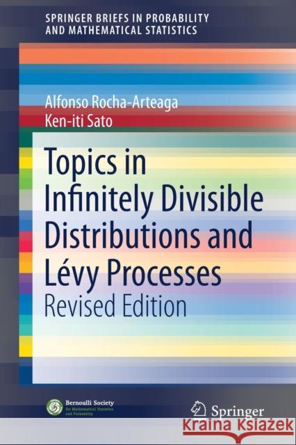 Topics in Infinitely Divisible Distributions and Lévy Processes, Revised Edition Rocha-Arteaga, Alfonso 9783030226992 Springer