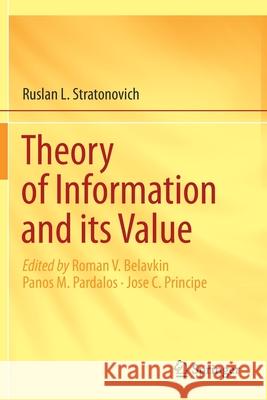 Theory of Information and Its Value Belavkin, Roman V. 9783030228354 Springer International Publishing
