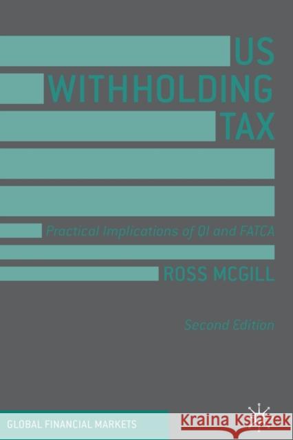 Us Withholding Tax: Practical Implications of Qi and Fatca McGill, Ross 9783030230876 Springer International Publishing