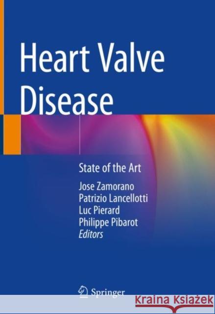 Heart Valve Disease: State of the Art Zamorano, Jose 9783030231033 Springer