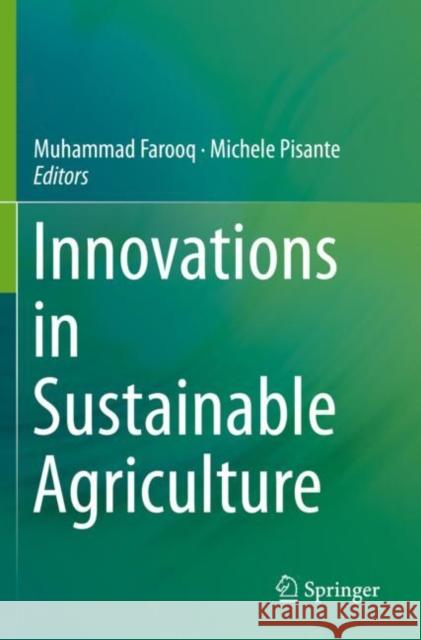 Innovations in Sustainable Agriculture Muhammad Farooq Michele Pisante 9783030231712