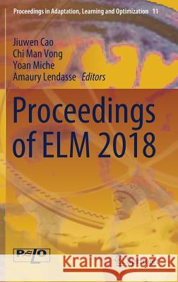 Proceedings of ELM 2018  9783030233068 Springer