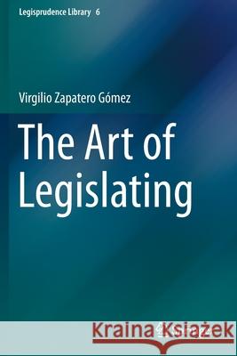 The Art of Legislating Zapatero G Jorge Yetan 9783030233907 Springer