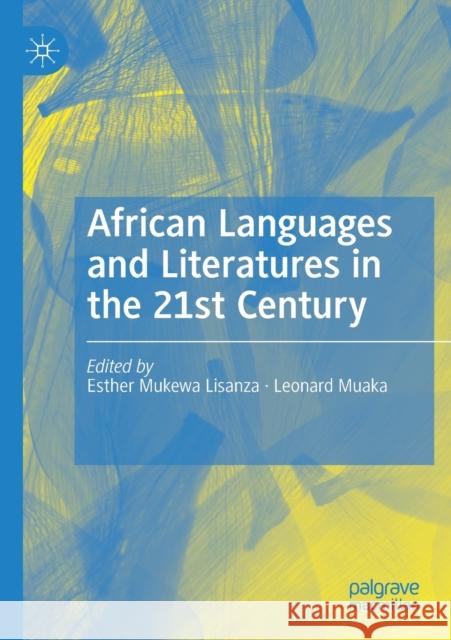 African Languages and Literatures in the 21st Century Esther Mukewa Lisanza Leonard Muaka 9783030234812 Palgrave MacMillan