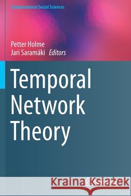 Temporal Network Theory Petter Holme Jari Saram 9783030234973 Springer