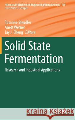 Solid State Fermentation: Research and Industrial Applications Steudler, Susanne 9783030236748