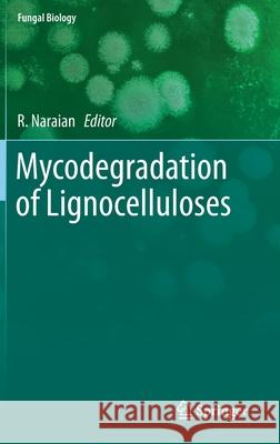 Mycodegradation of Lignocelluloses  9783030238339 Springer