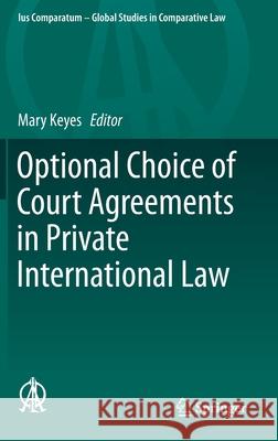 Optional Choice of Court Agreements in Private International Law Mary Keyes 9783030239138 Springer