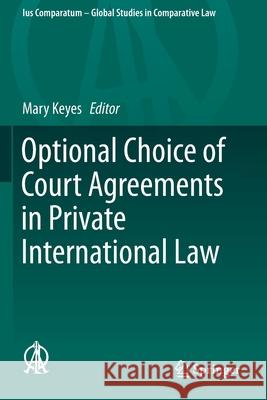 Optional Choice of Court Agreements in Private International Law Mary Keyes 9783030239169