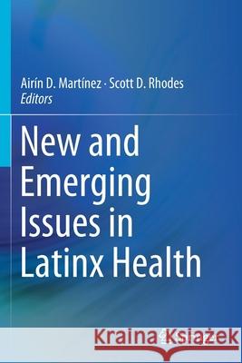 New and Emerging Issues in Latinx Health  9783030240455 Springer International Publishing