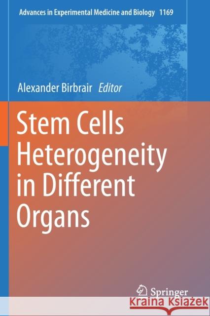 Stem Cells Heterogeneity in Different Organs  9783030241100 Springer International Publishing
