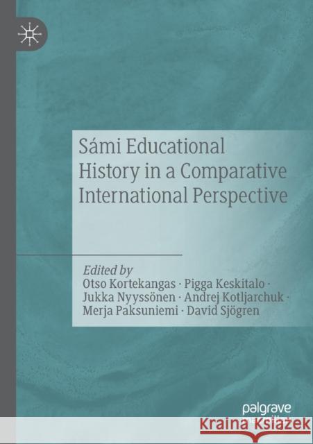 Sámi Educational History in a Comparative International Perspective  9783030241148 Springer International Publishing