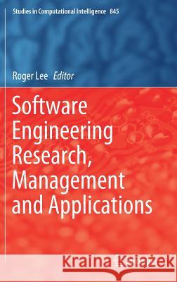 Software Engineering Research, Management and Applications Roger Lee 9783030243432