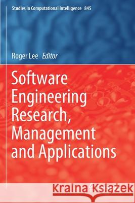 Software Engineering Research, Management and Applications Roger Lee 9783030243463
