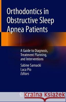 Orthodontics in Obstructive Sleep Apnea Patients: A Guide to Diagnosis, Treatment Planning, and Interventions Kim, Su-Jung 9783030244125 Springer