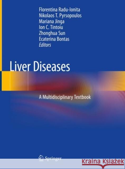 Liver Diseases: A Multidisciplinary Textbook Radu-Ionita, Florentina 9783030244316