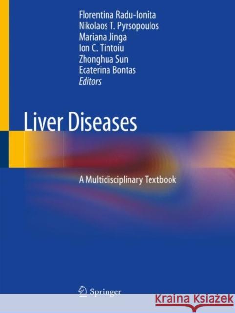 Liver Diseases: A Multidisciplinary Textbook Radu-Ionita, Florentina 9783030244347 Springer International Publishing