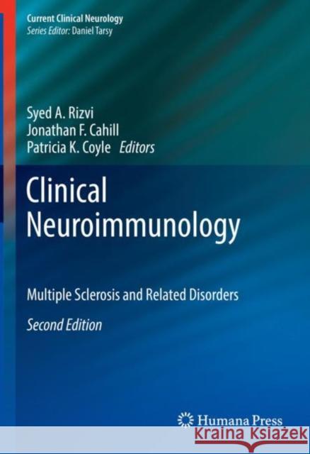 Clinical Neuroimmunology: Multiple Sclerosis and Related Disorders Rizvi, Syed A. 9783030244354 Humana