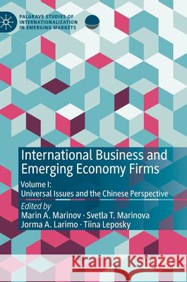 International Business and Emerging Economy Firms: Volume I: Universal Issues and the Chinese Perspective Marinov, Marin A. 9783030244811