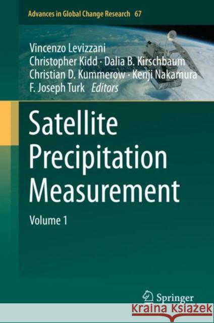 Satellite Precipitation Measurement: Volume 1 Levizzani, Vincenzo 9783030245672 Springer