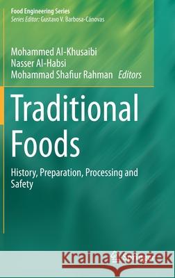 Traditional Foods: History, Preparation, Processing and Safety Al-Khusaibi, Mohammed 9783030246198 Springer