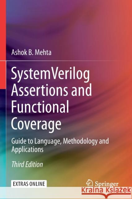 System Verilog Assertions and Functional Coverage: Guide to Language, Methodology and Applications Ashok B. Mehta 9783030247393 Springer