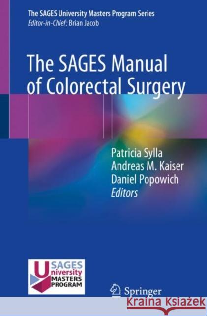 The Sages Manual of Colorectal Surgery Sylla, Patricia 9783030248116 Springer