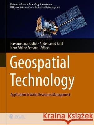 Geospatial Technology: Application in Water Resources Management Jarar Oulidi, Hassane 9783030249731 Springer