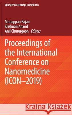 Proceedings of the International Conference on Nanomedicine (Icon-2019) Rajan, Mariappan 9783030251345