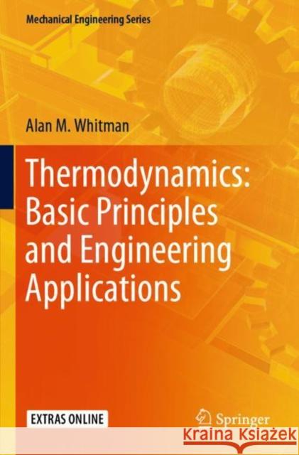 Thermodynamics: Basic Principles and Engineering Applications Alan M. Whitman 9783030252236 Springer