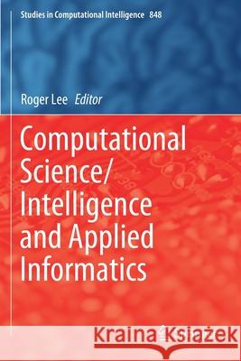 Computational Science/Intelligence and Applied Informatics Roger Lee 9783030252274 Springer