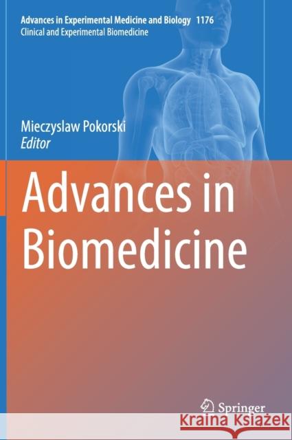 Advances in Biomedicine Mieczyslaw Pokorski 9783030253721 Springer