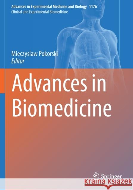 Advances in Biomedicine Mieczyslaw Pokorski 9783030253752 Springer