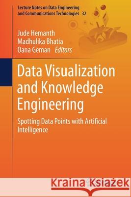 Data Visualization and Knowledge Engineering: Spotting Data Points with Artificial Intelligence Hemanth, Jude 9783030257965