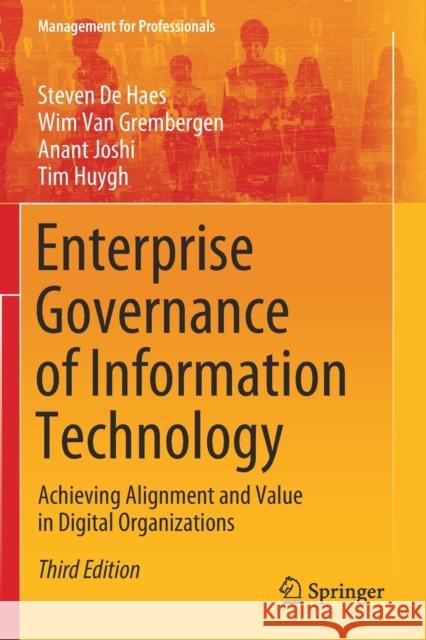 Enterprise Governance of Information Technology: Achieving Alignment and Value in Digital Organizations de Haes, Steven 9783030259204 Springer International Publishing