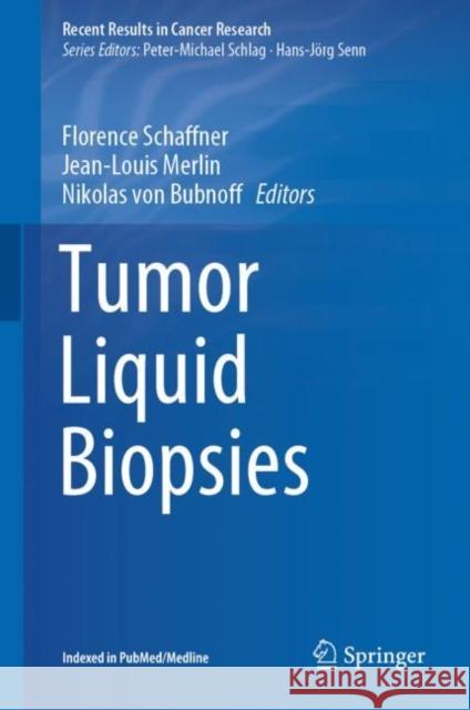 Tumor Liquid Biopsies Florence Schaffner Jean-Louis Merlin Nikolas Vo 9783030264383 Springer